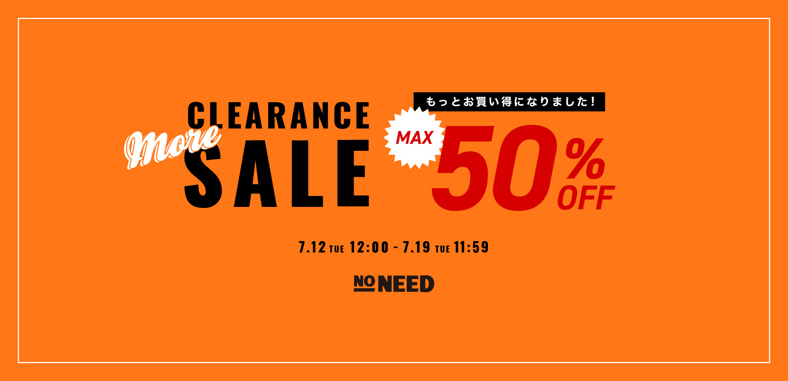 NONEED | CLEARANCE MORE SALE